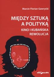 Okładka książki Między sztuką a polityką