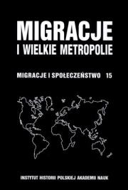Okładka książki Migracje i wielkie metropolie
