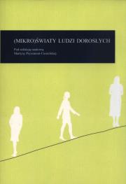 (Mikro)światy ludzi dorosłych. Autor: Martyna Pryszmont-Ciesielska (red.). Dadada.pl Okładka książki (Mikro)światy ludzi dorosłych