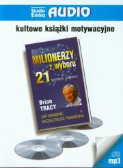 Milionerzy z wyboru. 21 tajemnic... Audiobook. Autor: Brian Tracy. Dadada.pl Okładka książki Milionerzy z wyboru. 21 tajemnic... Audiobook