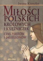 Okładka książki Miłość Polskich Królowych i Księżniczek. Czas Pias