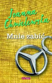 Mnie zabić. Autor: Joanna Chmielewska. Dadada.pl Okładka książki Mnie zabić