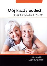 Mój każdy oddech. Poradnik, jak żyć z POChP. Autor: Hodder Rick, Lightstone Susan. Dadada.pl Okładka książki Mój każdy oddech. Poradnik, jak żyć z POChP