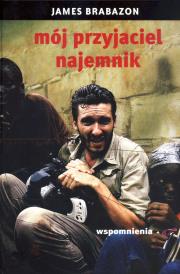 Mój przyjaciel najemnik. Autor: James Brabazon. Dadada.pl Okładka książki Mój przyjaciel najemnik