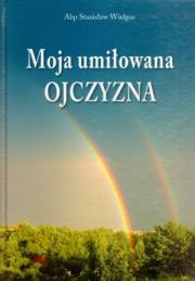 Okładka książki Moja Umiłowana Ojczyzna