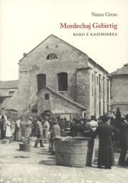 Okładka książki Mordechaj Gebirtig Bard z Kazimierza