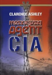 Okładka książki Moskiewski Agent CIA