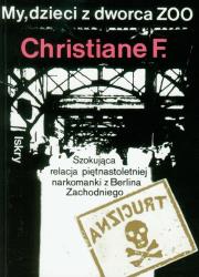 Okładka książki My, Dzieci z Dworca Zoo w.2011 Iskry