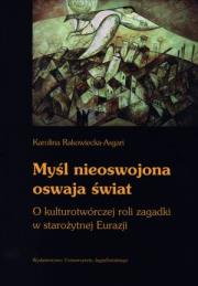 Okładka książki Myśl nieoswojona oswaja świat