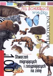 Okładka książki Na ścieżkach wiedzy. 100 stworzeń migrujących