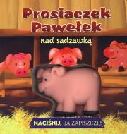Okładka książki Naciśnij ja zapiszczę - Prosiaczek Pawełek