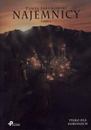Najemnicy. Część I. Autor: Jakubowski Paweł. Dadada.pl Okładka książki Najemnicy. Część I