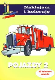 Naklejam i koloruję - Pojazdy 2. Autor: Małecki Aleksander. Dadada.pl Okładka książki Naklejam i koloruję - Pojazdy 2