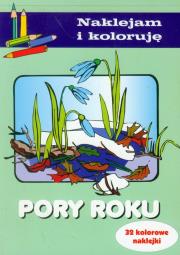 Naklejam i koloruję - Pory roku. Autor: Małecki Aleksander. Dadada.pl Okładka książki Naklejam i koloruję - Pory roku