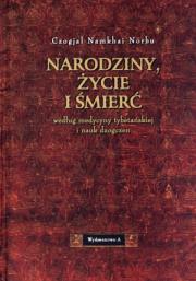 Narodziny, życie i śmierć według medycyny.... Autor: Czogjal Namkhai Norbu. Dadada.pl Okładka książki Narodziny, życie i śmierć według medycyny...