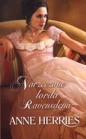 Narzeczone lorda Ravensdena. Autor: Herries Anne. Dadada.pl Okładka książki Narzeczone lorda Ravensdena