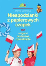 Niespodzianki z papierowych czapek czyli origami... Autor: Dziamska Dorota. Dadada.pl Okładka książki Niespodzianki z papierowych czapek czyli origami..