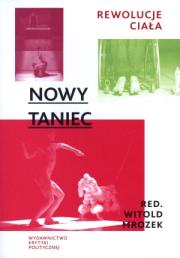 Okładka książki Nowy taniec. Rewolucje ciała
