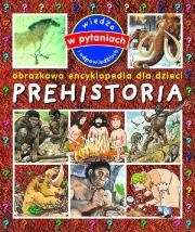 Obrazkowa encyklop.dla dzieci - Prehistoria TW. Autor: praca zbiorowa. Dadada.pl Okładka książki Obrazkowa encyklop.dla dzieci - Prehistoria TW