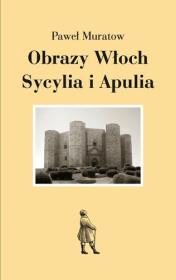 Okładka książki Obrazy Włoch Sycylia i Apulia