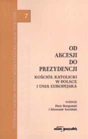 Od akcesji do prezydencji. Autor: Sławomir Sowiński, Burgoński Piotr. Dadada.pl Okładka książki Od akcesji do prezydencji