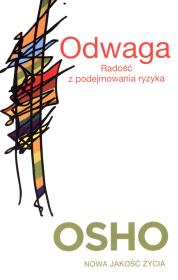 Odwaga OSHO. Autor: Osho. Dadada.pl Okładka książki Odwaga OSHO