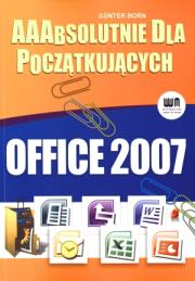 Office 2007 Aaabsolutnie dla początkujących. Autor: Born Gunter. Dadada.pl Okładka książki Office 2007 Aaabsolutnie dla początkujących