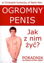 Okładka książki Ogromny penis Jak z nim żyć?