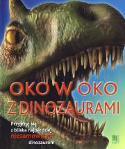 Oko w oko z dinozaurami. Autor: Woodward John. Dadada.pl Okładka książki Oko w oko z dinozaurami