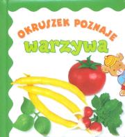 Okruszek poznaje - Warzywa. Autor: Wiśniewska Anna. Dadada.pl Okładka książki Okruszek poznaje - Warzywa