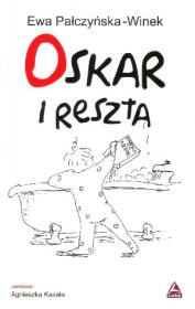 Oskar i reszta. Autor: Pałczyńska-Winek Ewa. Dadada.pl Okładka książki Oskar i reszta