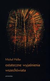 Ostateczne wyjaśnienia wszechświata. Autor: Michał Heller. Dadada.pl Okładka książki Ostateczne wyjaśnienia wszechświata