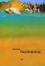 Okładka książki Pałacyk Bertolda Brechta