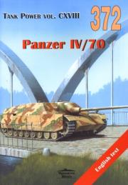 Panzer IV/70. Tank Power vol. CXVIII 372. Autor: Janusz Ledwoch. Dadada.pl Okładka książki Panzer IV/70. Tank Power vol. CXVIII 372