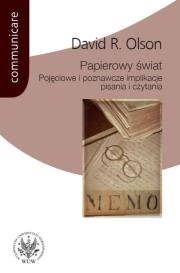 Papierowy świat Pojęciowe i poznawcze implikacje pisania i czytania. Autor: Olson David R.. Dadada.pl Okładka książki Papierowy świat Pojęciowe i poznawcze implikacje pisania i czytania