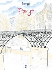 Paryż - Sempe Jean Jacques. Autor: Sempe Jean-Jacques. Dadada.pl Okładka książki Paryż - Sempe Jean Jacques