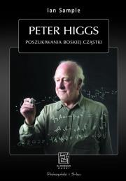 Okładka książki Peter Higgs. Poszukiwanie boskiej cząstki