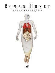 Piąte królestwo. Autor: Honet Roman. Dadada.pl Okładka książki Piąte królestwo