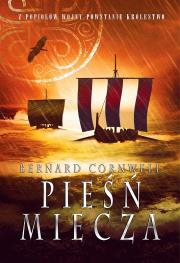 Pieśń miecza. Autor: Bernard Cornwell. Dadada.pl Okładka książki Pieśń miecza