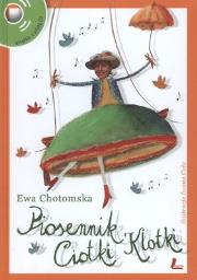 Piosennik Ciotki Klotki + CD. Autor: Ewa Chotomska. Dadada.pl Okładka książki Piosennik Ciotki Klotki + CD
