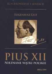 Okładka książki Pius XII. Nieznane wątki polskie