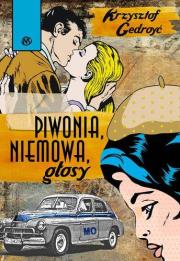 Piwonia, niemowa, głosy. Autor: Gedroyć Krzysztof. Dadada.pl Okładka książki Piwonia, niemowa, głosy