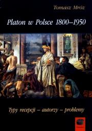 Platon w Polsce 18001950.. Autor: Mróz Tomasz. Dadada.pl Okładka książki Platon w Polsce 18001950.