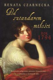 Pod sztandarem miłości. Autor: Czarnecka Renata. Dadada.pl Okładka książki Pod sztandarem miłości