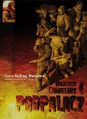 Podpalacz Audiobook. Autor: Chmielarz Wojciech. Dadada.pl Okładka książki Podpalacz Audiobook