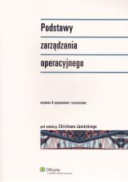 Podstawy zarządzania operacyjnego. Autor: Zdzisław Jasiński (red.). Dadada.pl Okładka książki Podstawy zarządzania operacyjnego