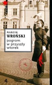 Pogrom w przyszły wtorek. Autor: Marcin Wroński. Dadada.pl Okładka książki Pogrom w przyszły wtorek