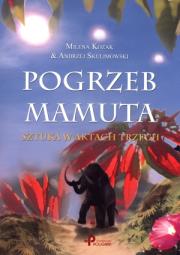 Okładka książki Pogrzeb Mamuta. Sztuka w aktach trzech