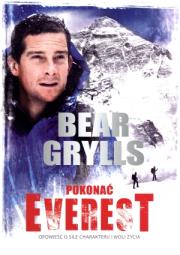 Pokonać Everest. Autor: Bear Grylls. Dadada.pl Okładka książki Pokonać Everest