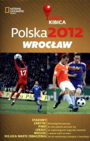 Okładka książki Polska 2012 Wrocław Mapa Kibica